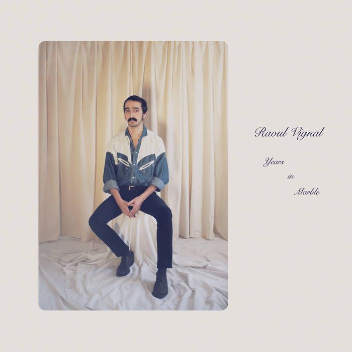 Album of the week: "Years in Marble" by Raoul Vignal